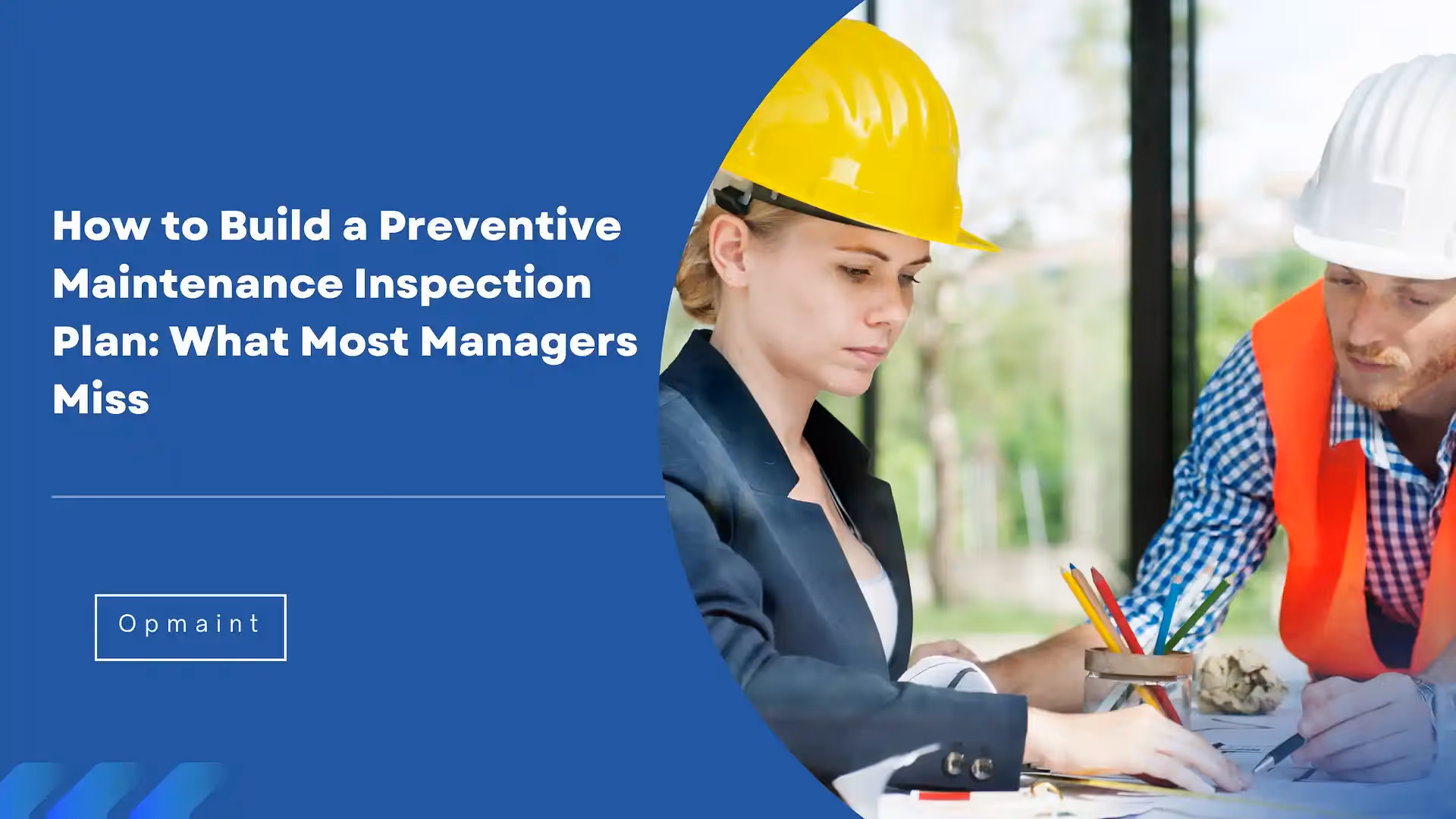 How to Build a Preventive Maintenance Inspection Plan: What Most Managers Miss