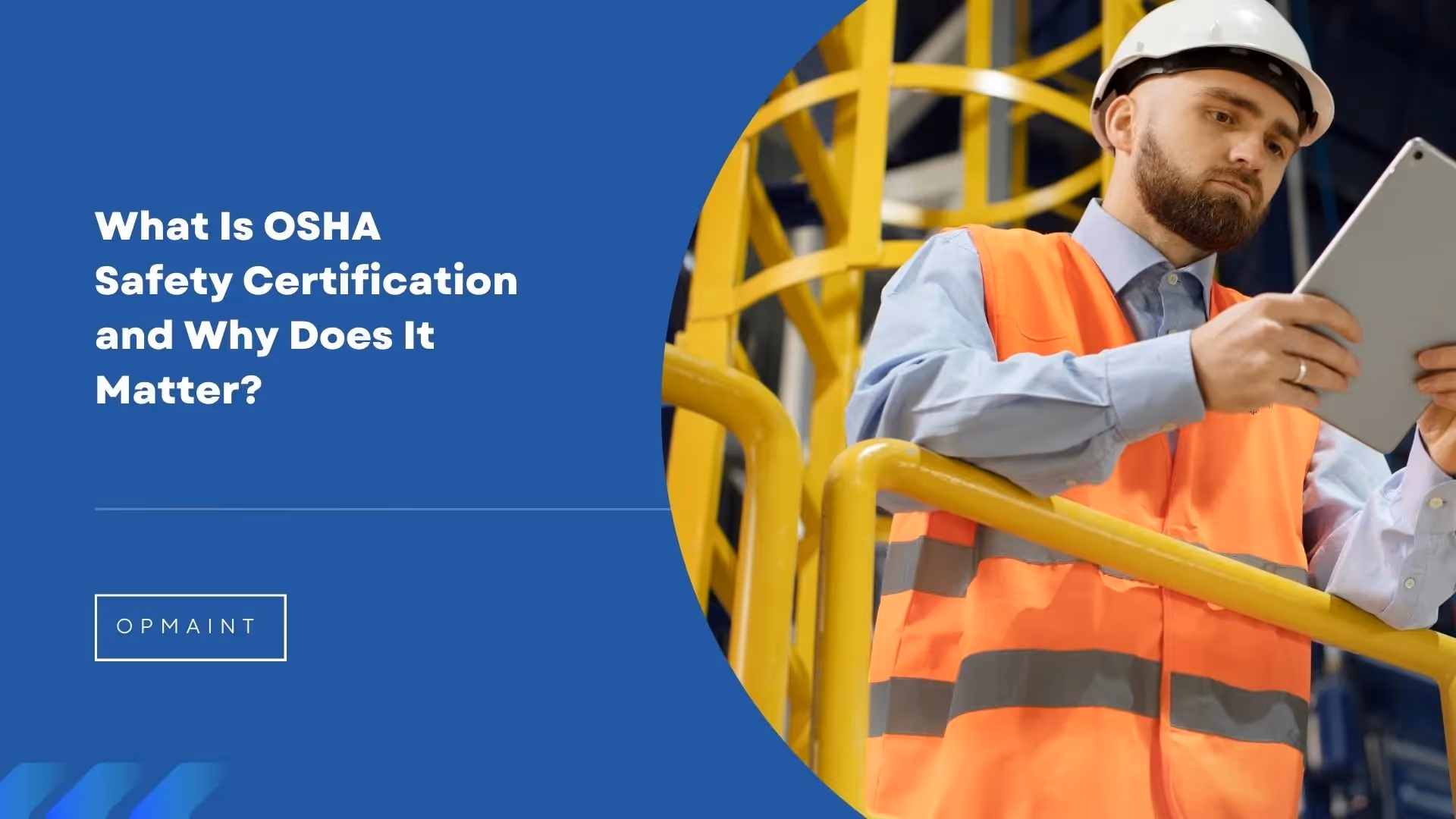 What Is OSHA Safety Certification and Why Does It Matter?