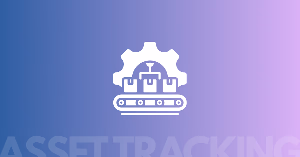Manufacturing Asset Tracking: A Complete Guide for Modern Factories