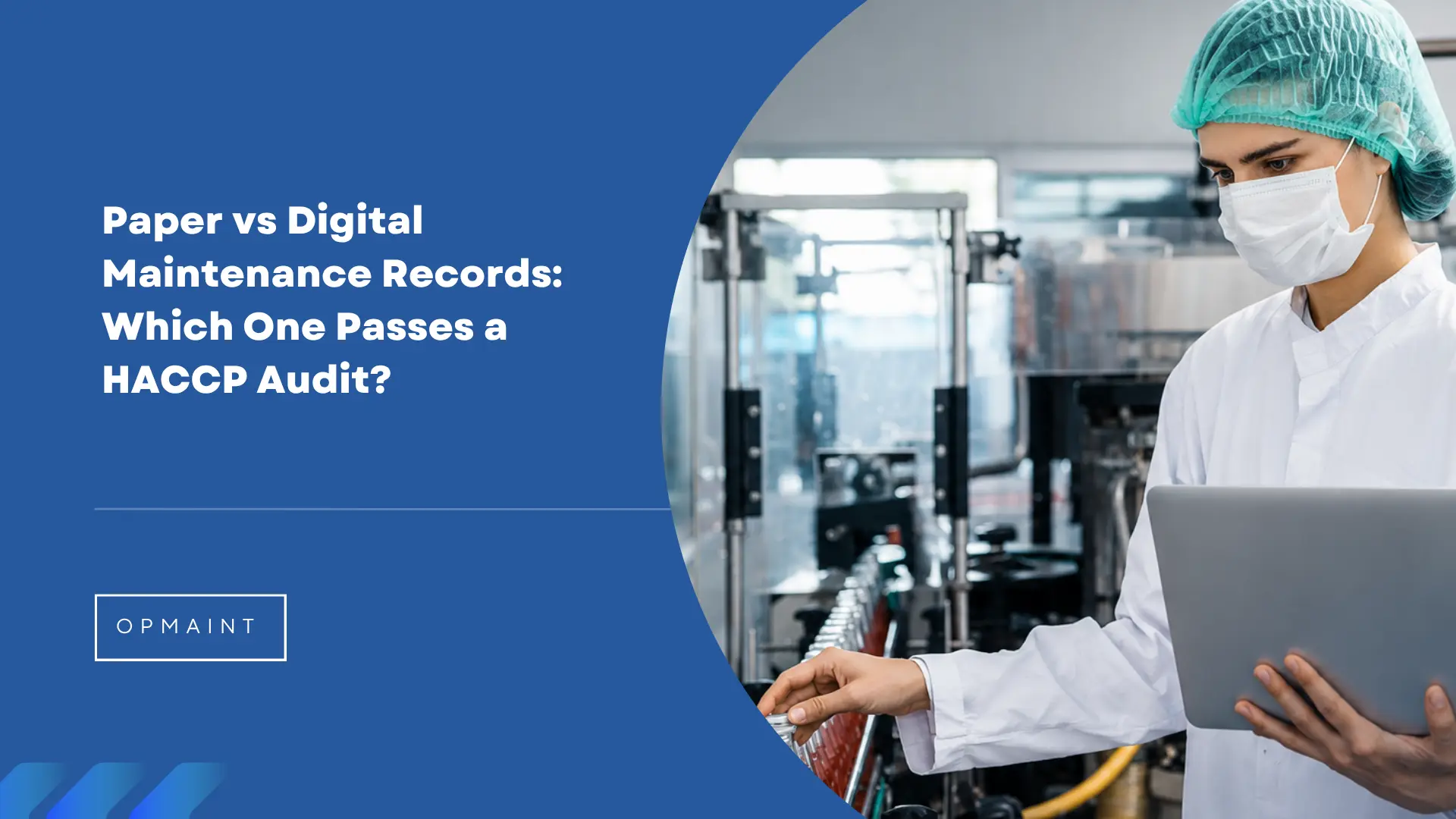 Paper vs Digital Maintenance Records: Which One Passes a HACCP Audit?