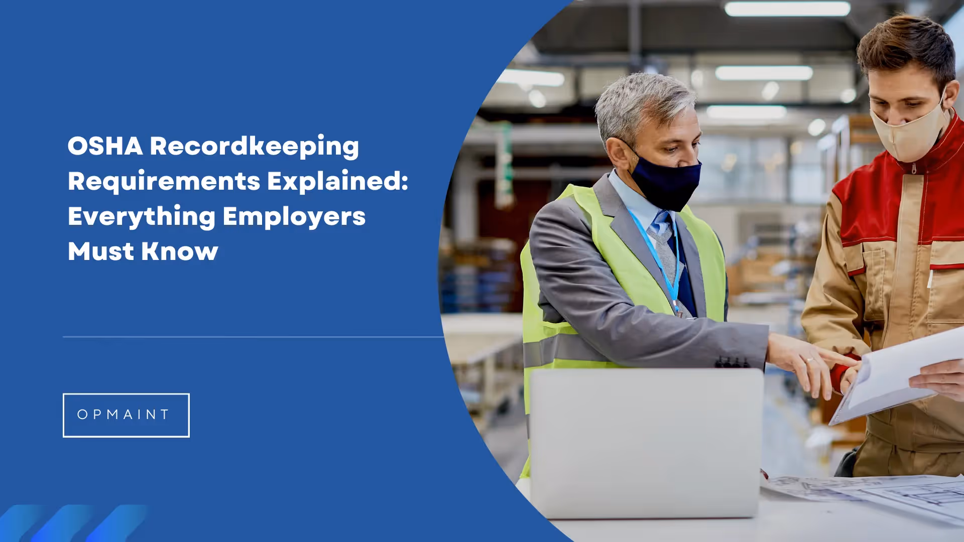 OSHA Recordkeeping Requirements Explained: Everything Employers Must Know